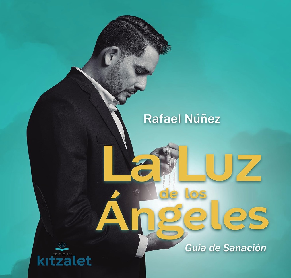 Luz de los Angeles de Rafael Nunez Aponte: Sanacion y Transformacion